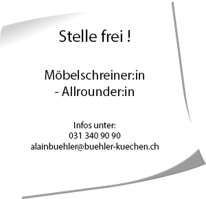 B�hler K�chen - Freie Stelle als Allrounder/Schreinder